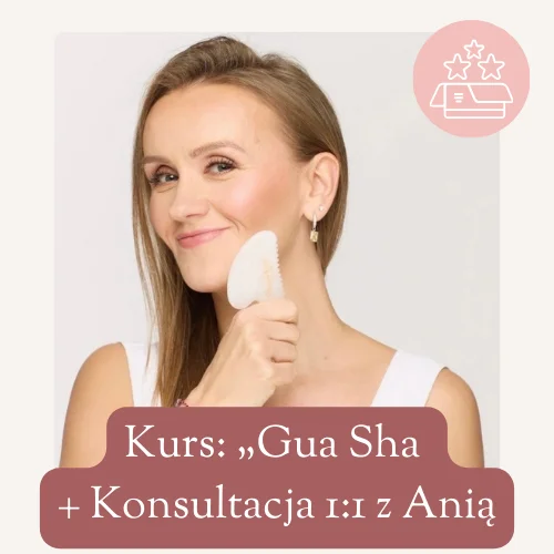 Kurs: "Gua Sha – Twoje nowe SPA w dłoni" + Konsultacja